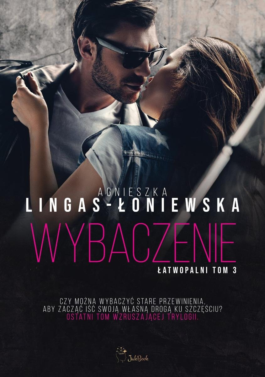 Wybaczenie. Łatwopalni. Tom 3 okładka