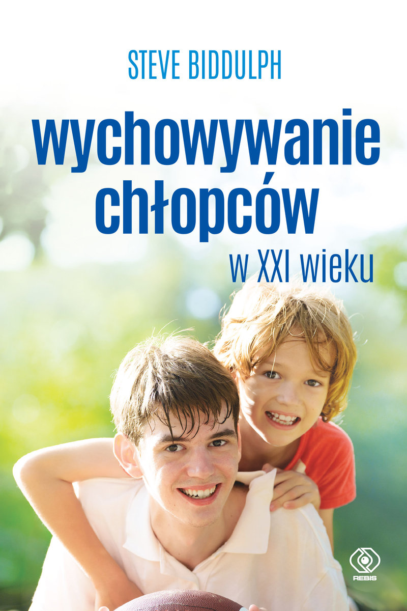 Wychowywanie chłopców w XXI wieku okładka