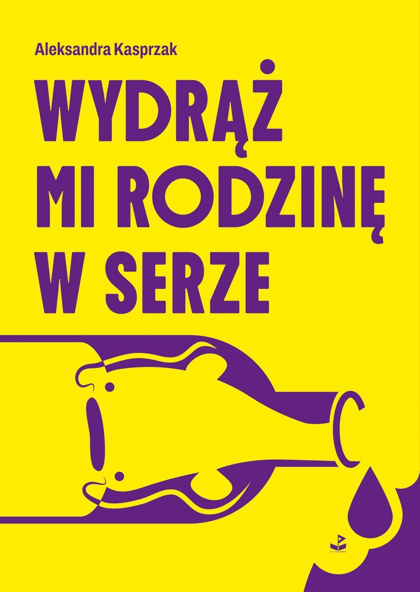 Wydrąż mi rodzinę w serze okładka