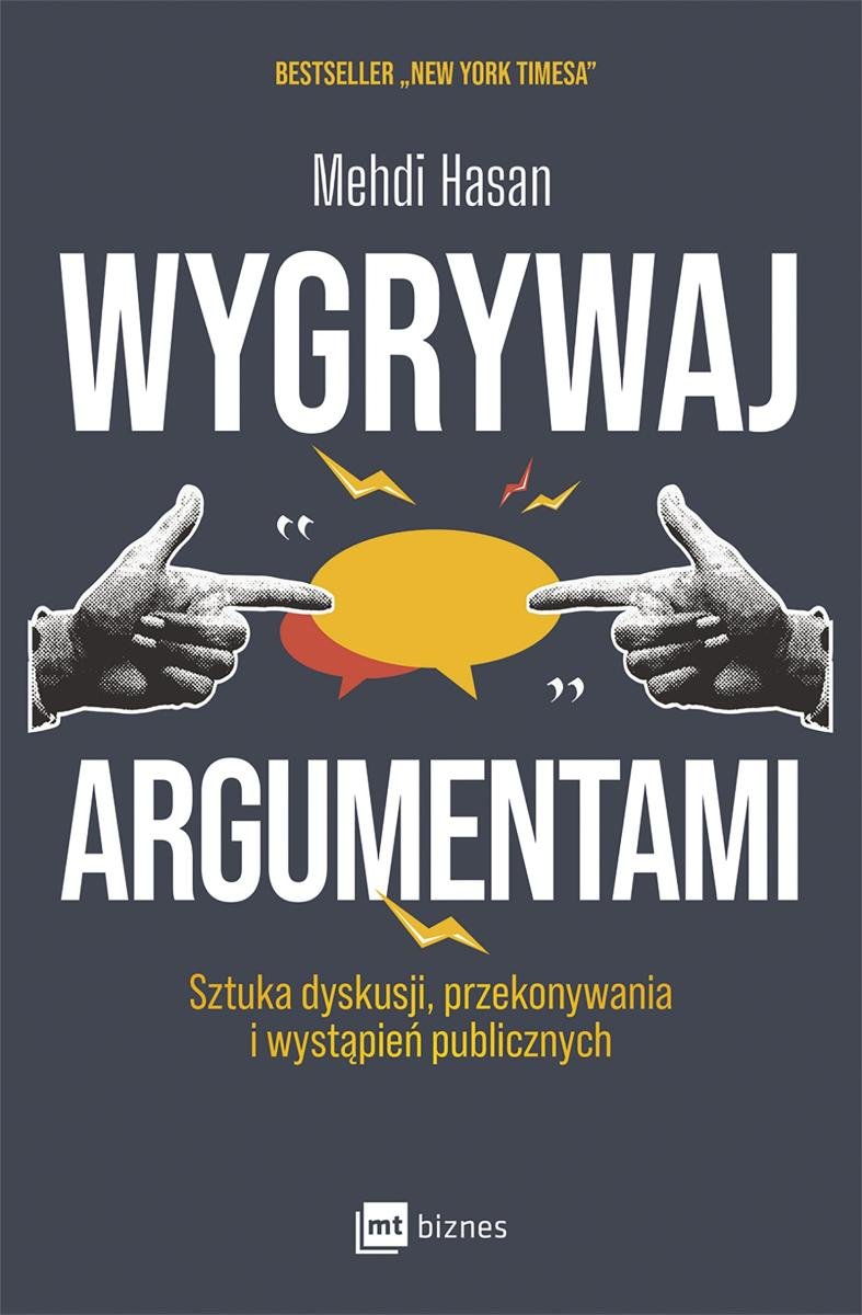 Wygrywaj argumentami. Sztuka dyskusji, przekonywania i wystąpień publicznych okładka