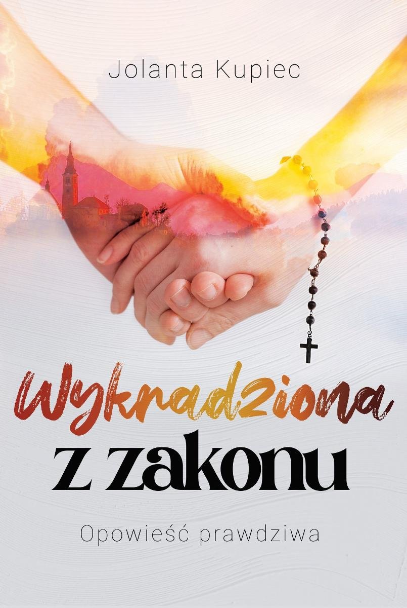 Wykradziona z zakonu. Opowieść prawdziwa okładka