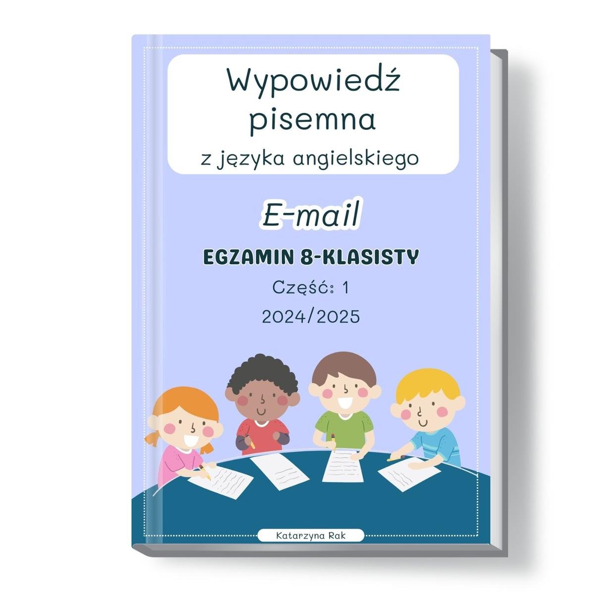 Wypowiedź pisemna z języka angielskiego. Egzamin 8-klasisty. E-mail. Część 1 okładka