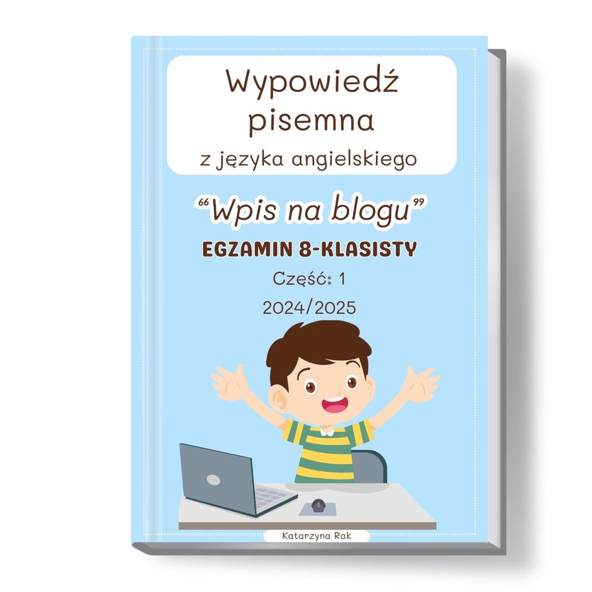 Wypowiedź pisemna z języka angielskiego. Egzamin 8-klasisty. Wpis na blogu. Część 1 okładka