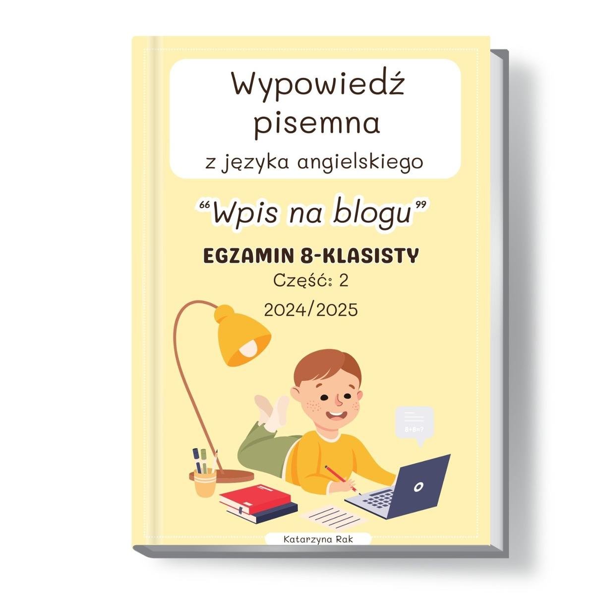 Wypowiedź pisemna z języka angielskiego. Egzamin 8-klasisty. Wpis na blogu. Część 2 okładka