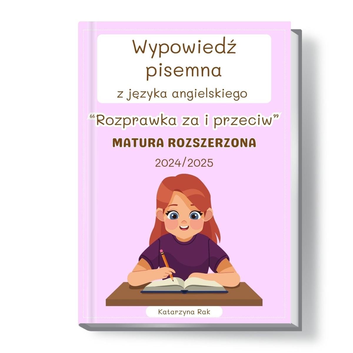 Wypowiedź pisemna z języka angielskiego. Rozprawka za i przeciw. Matura rozszerzona okładka