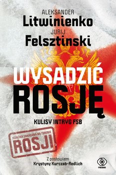 Wysadzić Rosję. Kulisy intryg FSB okładka