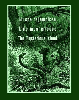 Wyspa tajemnicza. L'Île Mysterieuse. The Mysterious Island okładka