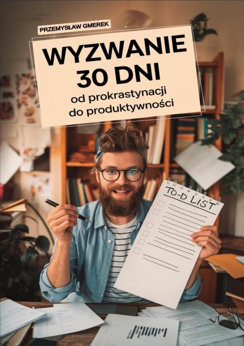 Wyzwanie 30 dni od prokrastynacji do produktywności - ebook EPUB okładka