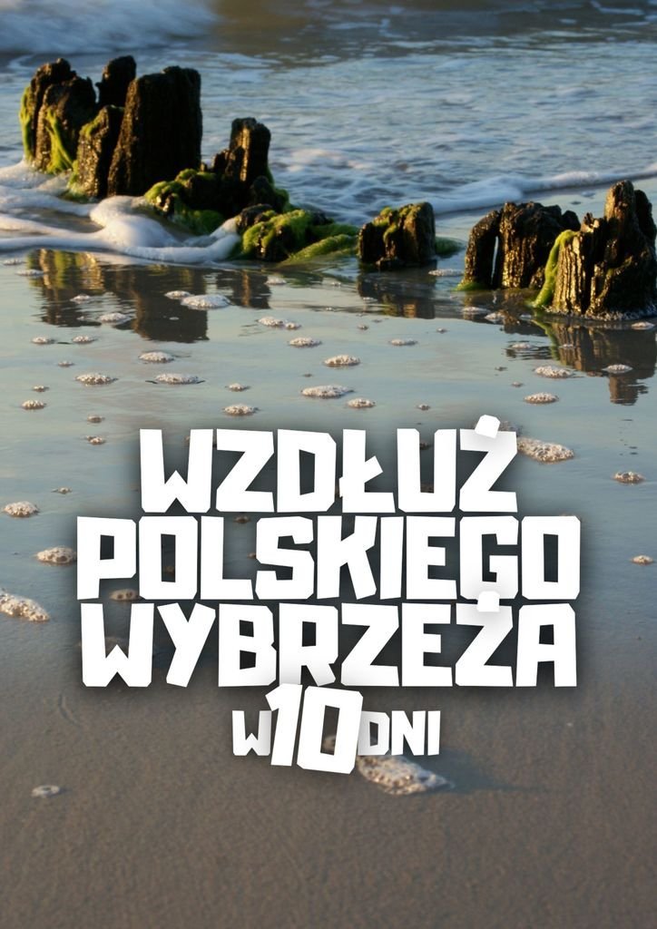 Wzdłuż polskiego wybrzeża w 10 dni okładka