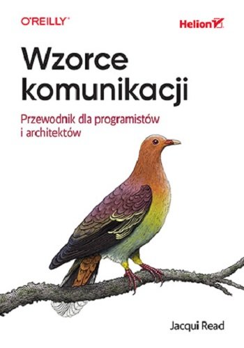 Wzorce komunikacji. Przewodnik dla programistów i architektów okładka