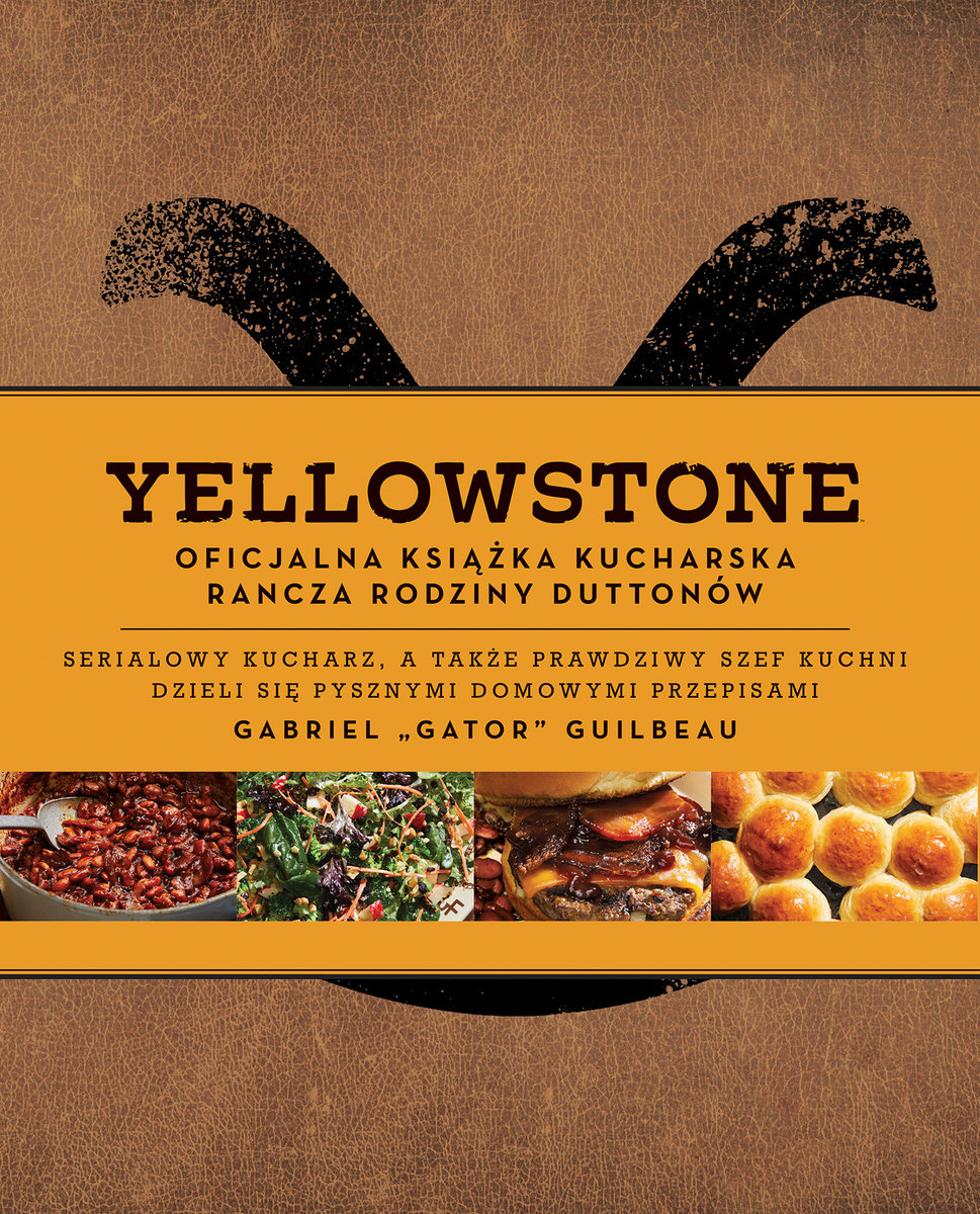 Yellowstone. Oficjalna książka kucharska rancza rodziny Duttonów okładka