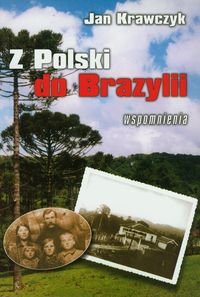 Z Polski do Brazylii. Wspomnienia z lat 1916-1937 okładka