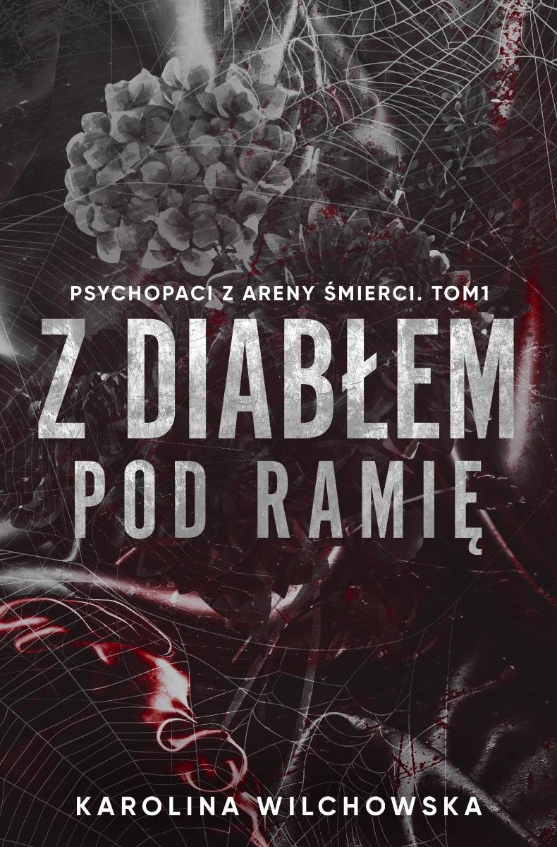 Z diabłem pod ramię. Psychopaci z Areny Śmierci. Tom 1 - ebook EPUB okładka