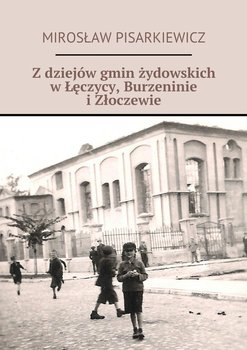 Z dziejów gmin żydowskich w Łęczycy, Burzennie i Złoczewie okładka