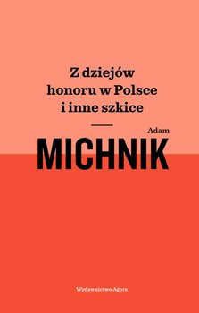 Z dziejów honoru w Polsce i inne szkice okładka