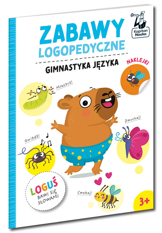 Zabawy logopedyczne. Loguś bawi się słowami. Gimnastyka języka. Kapitan Nauka okładka