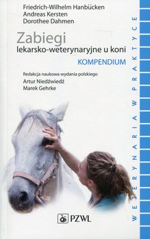 Zabiegi lekarsko-weterynaryjne u koni. Kompendium okładka