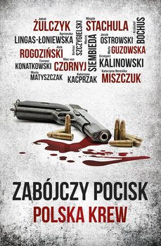 Zabójczy pocisk. Polska krew okładka
