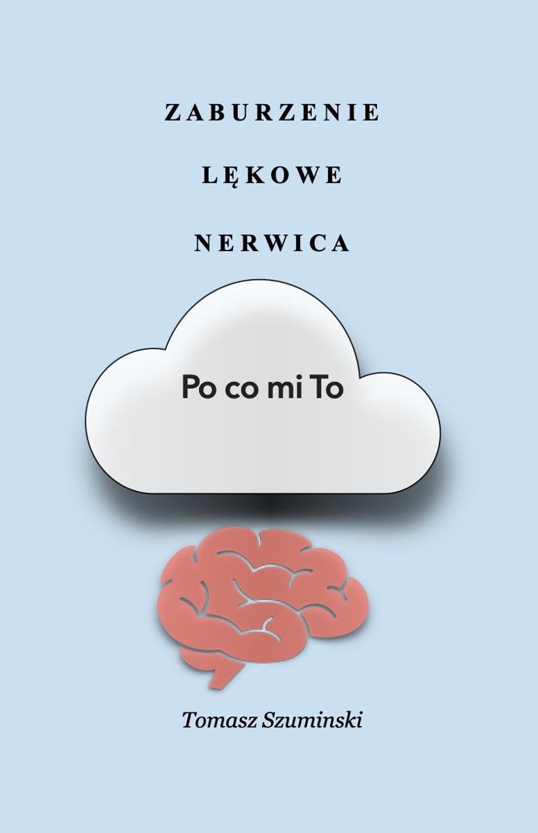 Zaburzenie lękowe, nerwica. Po co mi to okładka