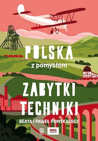 Zabytki techniki. Polska z pomysłem - ebook mobi okładka