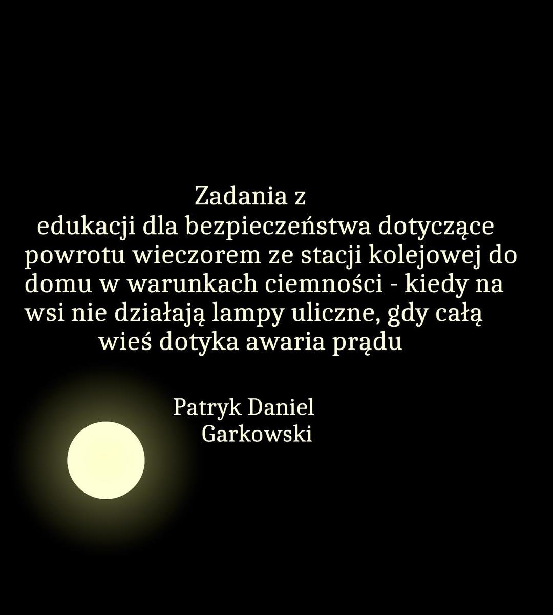 Zadania z edukacji dla bezpieczeństwa dotyczące powrotu wieczorem ze stacji kolejowej do domu w warunkach ciemności - kiedy na wsi nie działają lampy uliczne, gdy całą wieś dotyka awaria prądu okładka