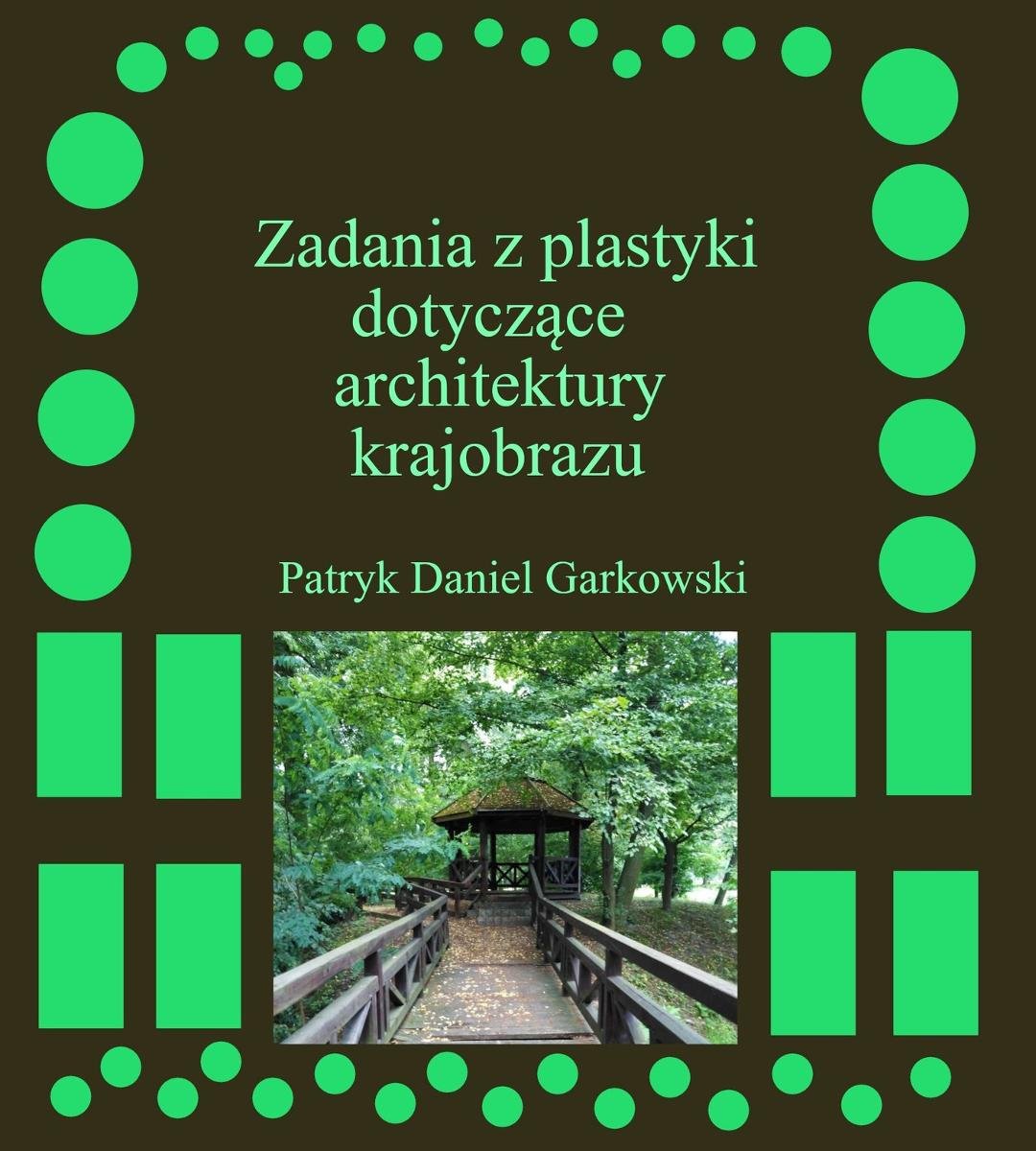 Zadania z plastyki dotyczące architektury krajobrazu okładka