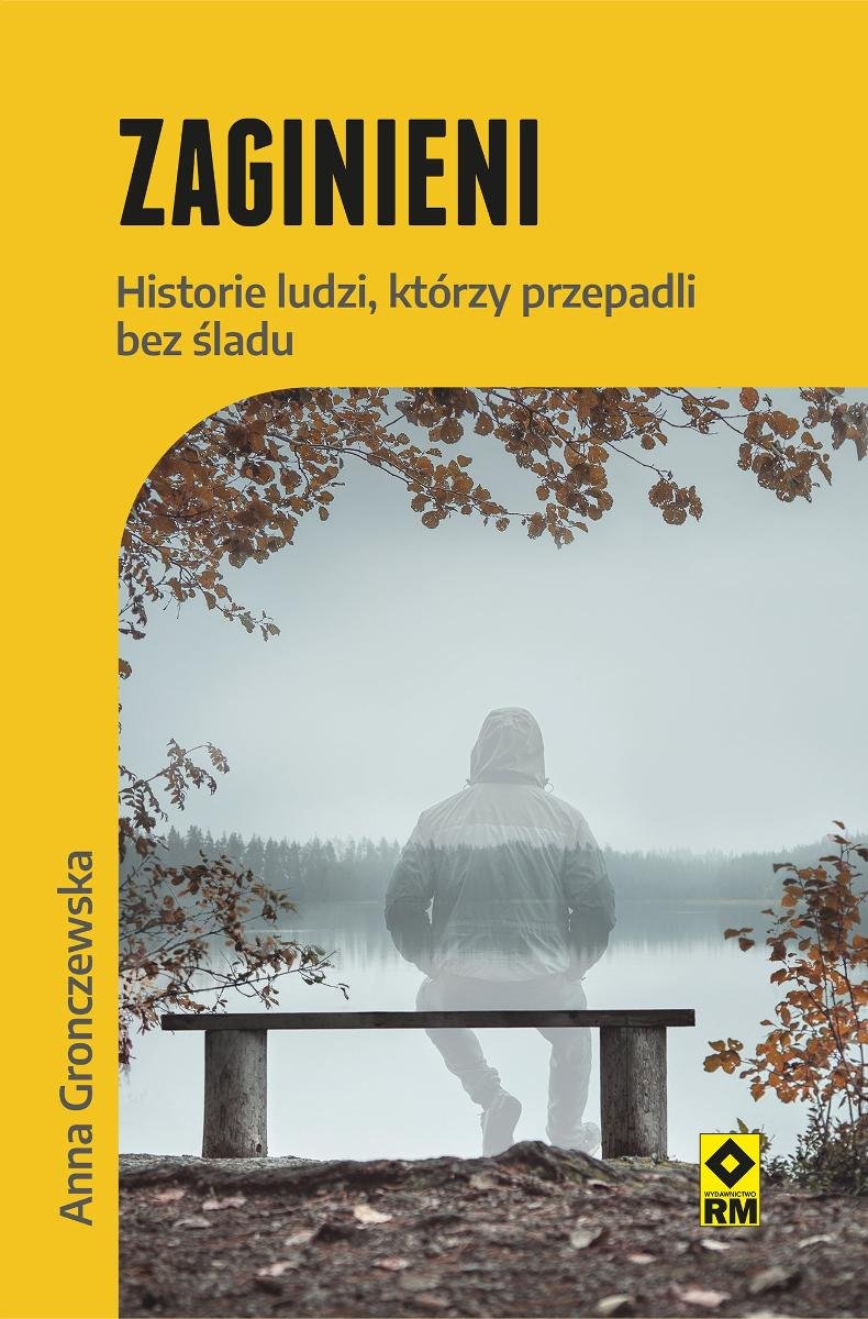 Zaginieni. Historie ludzi, którzy przepadli bez śladu okładka