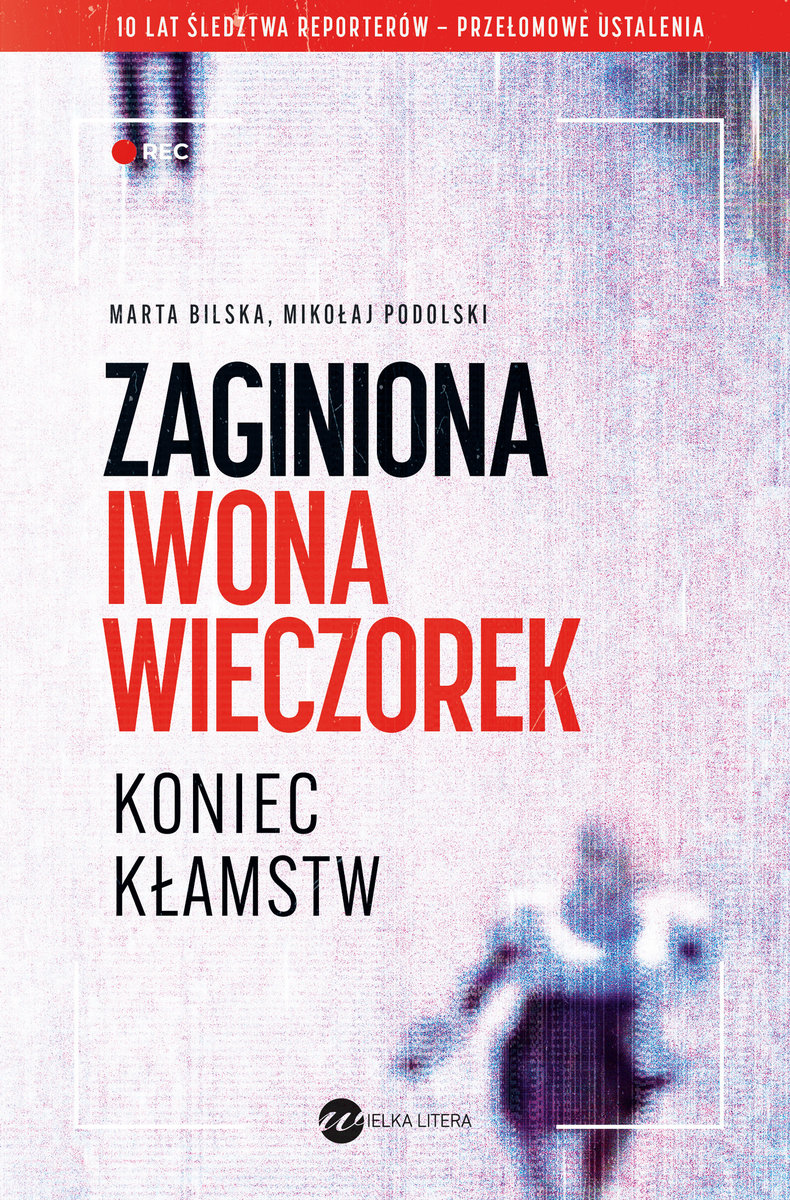 Zaginiona Iwona Wieczorek. Koniec kłamstw okładka