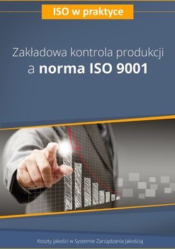 Zakładowa kontrola produkcji a norma ISO 9001 okładka