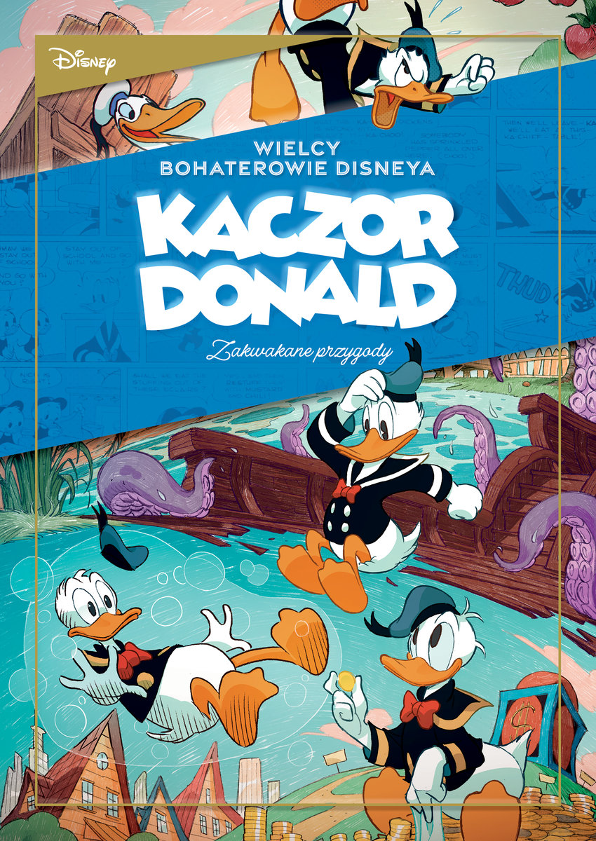 Zakwakane przygody. Wielcy bohaterowie Disneya. Kaczor Donald. Tom 1 okładka