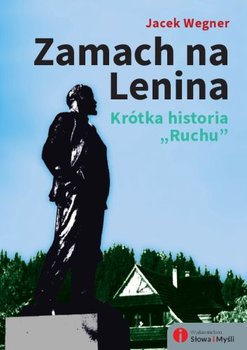 Zamach na Lenina. Krótka historia „Ruchu” okładka