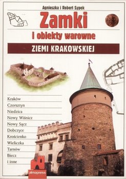 Zamki i Obiekty Warowne Ziemi Krakowskiej okładka
