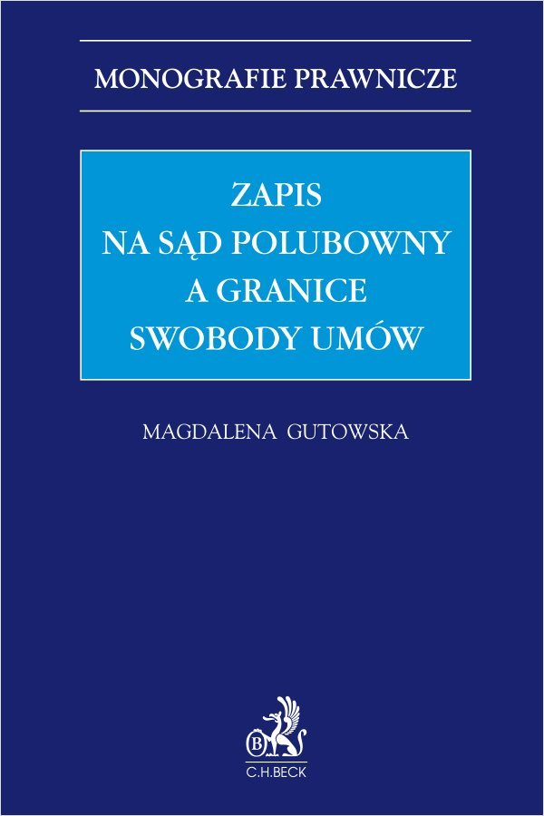 Zapis na sąd polubowny a granice swobody umów okładka