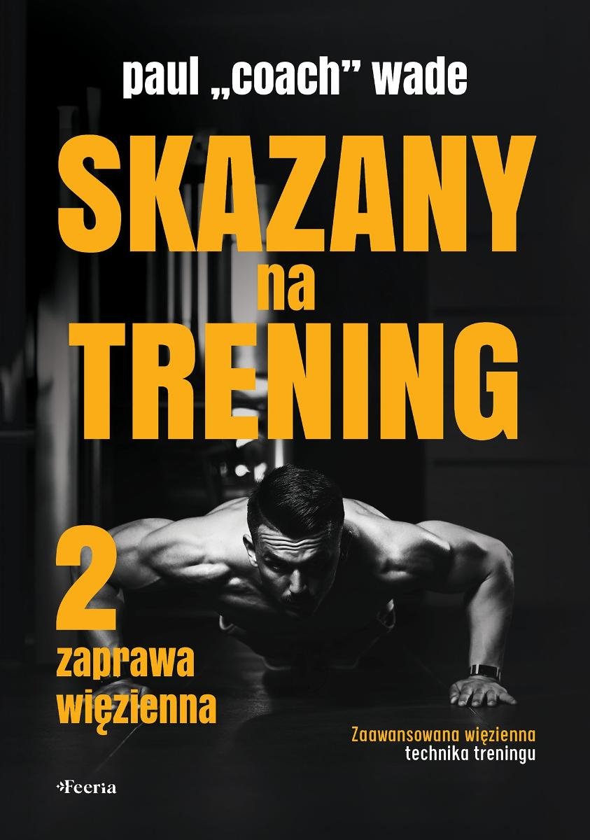 Zaprawa więzienna. Skazany na trening. Tom 2 okładka