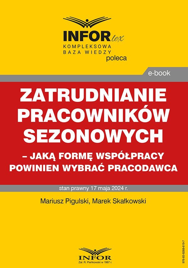 Zatrudnianie pracowników sezonowych – jaką formę współpracy powinien wybrać pracodawca okładka