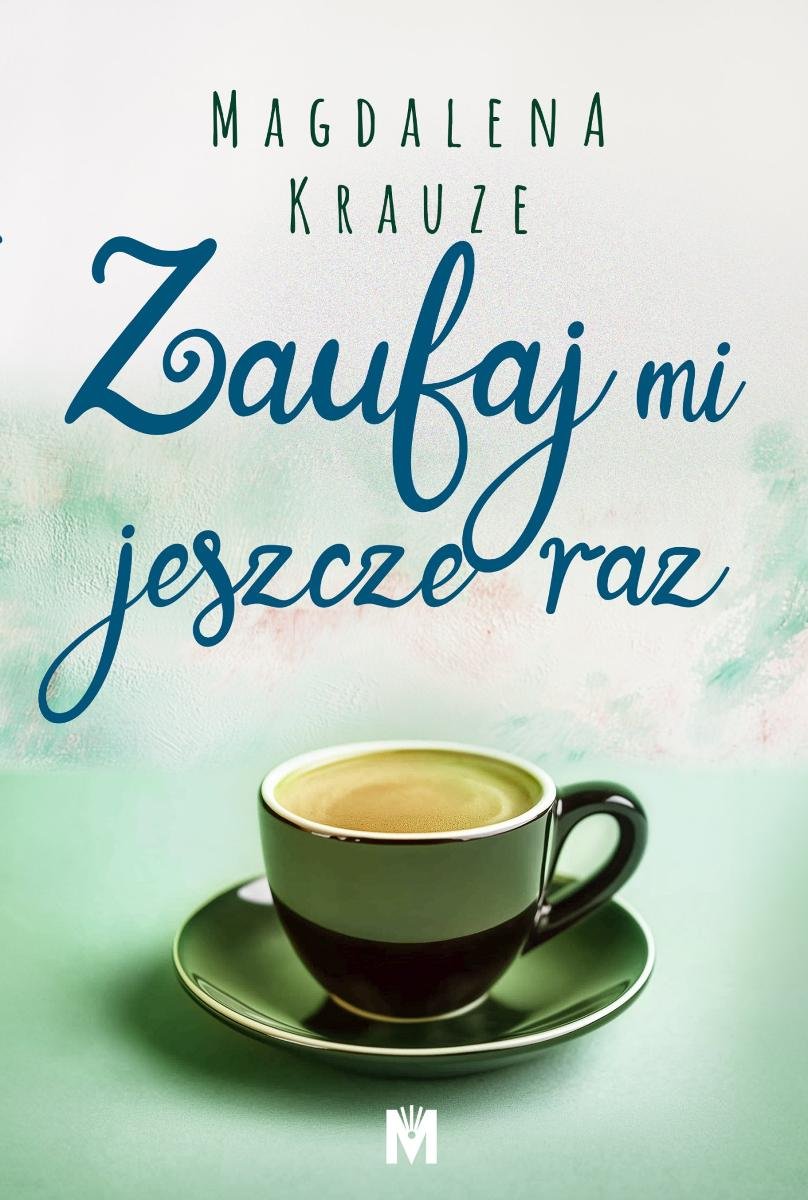 Zaufaj mi jeszcze raz okładka