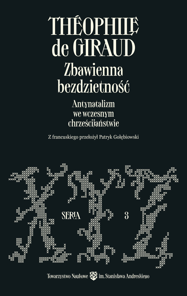 Zbawienna bezdzietność. Antynatalizm we wczesnym chrześcijaństwie okładka