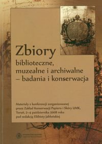 Zbiory Biblioteczne, Muzealne i Archiwalne - Badania i Konserwacja okładka