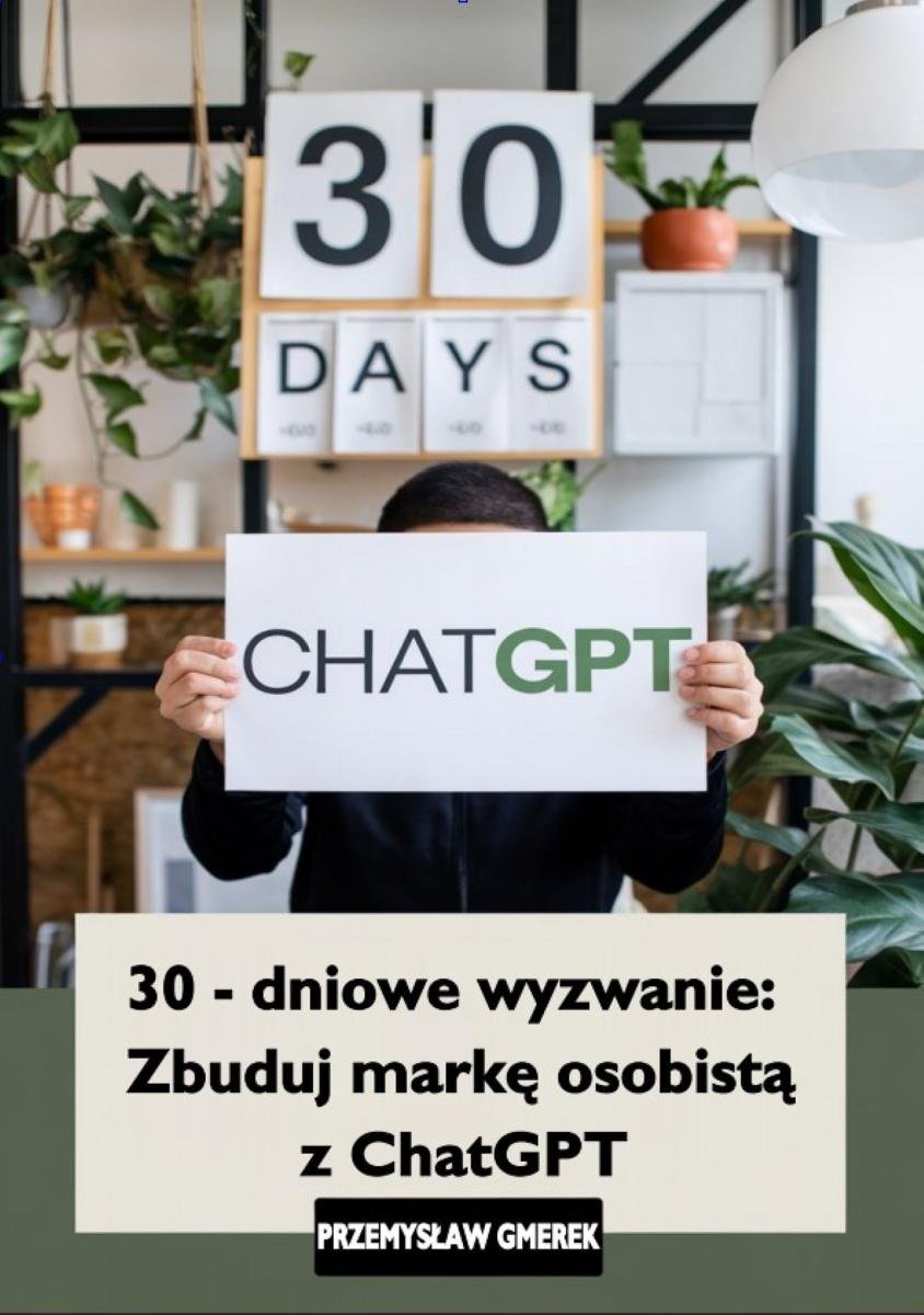 Zbuduj markę osobistą z ChatGPT. 30-dniowe wyzwanie - ebook EPUB okładka