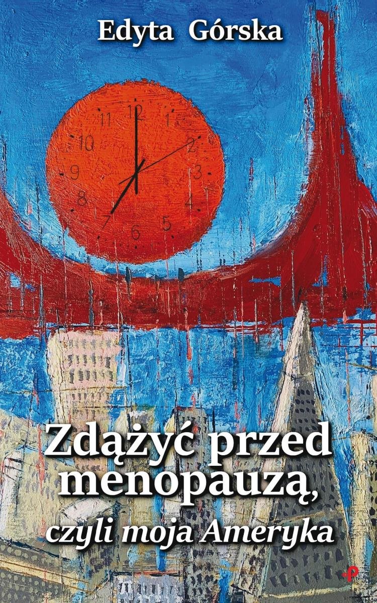 Zdążyć przed menopauzą, czyli moja Ameryka - ebook epub okładka