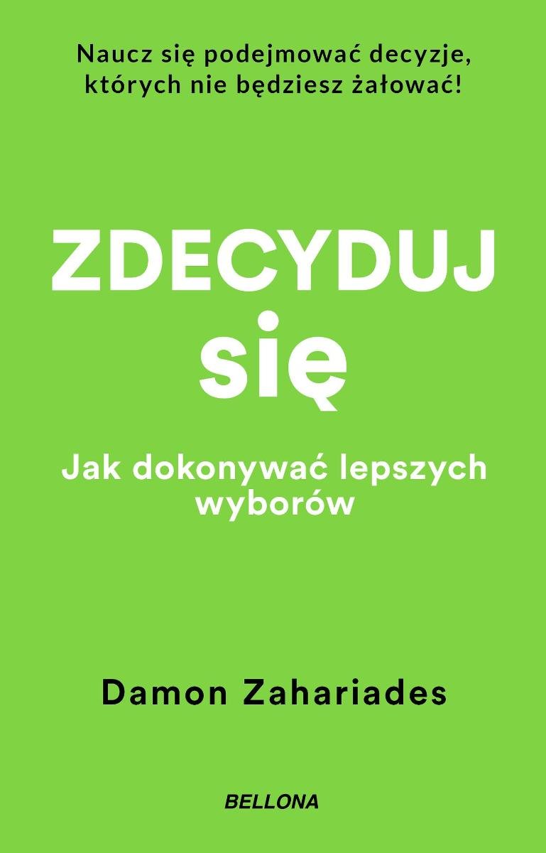 Zdecyduj się. Jak dokonywać lepszych wyborów - ebook epub okładka