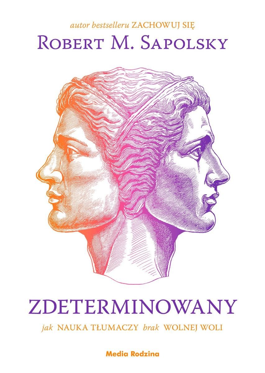 Zdeterminowany. Jak nauka tłumaczy brak wolnej woli - ebook EPUB okładka