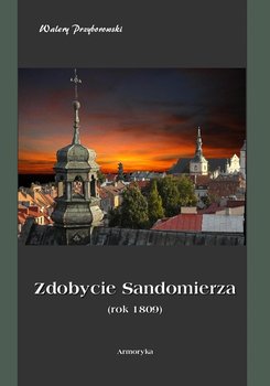 Zdobycie Sandomierza. Rok 1809 okładka