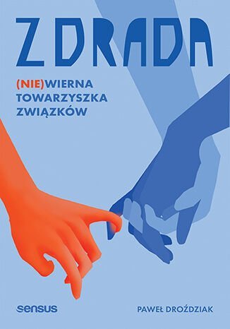 Zdrada. (Nie)wierna towarzyszka związków okładka