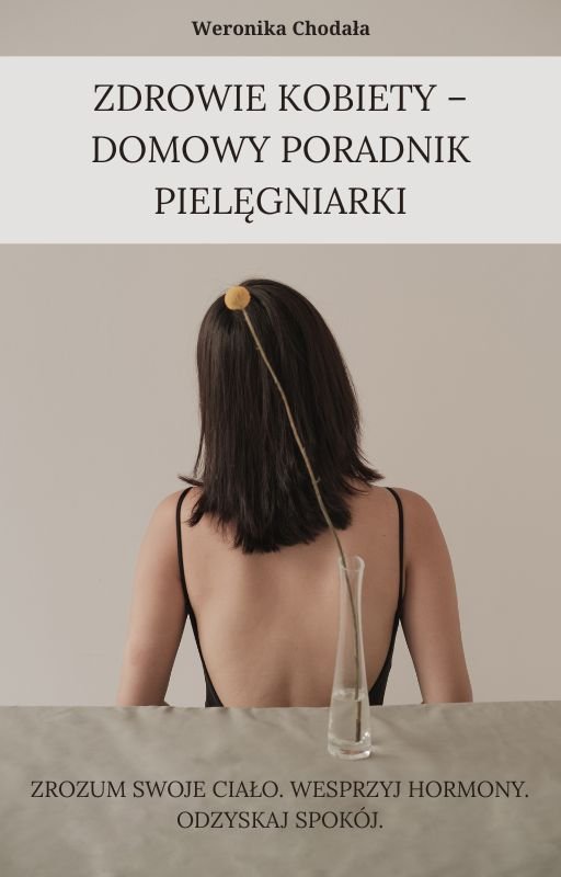 Zdrowie kobiety - domowy poradnik pielęgniarki okładka