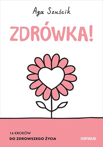 Zdrówka! 14 kroków do zdrowszego życia okładka