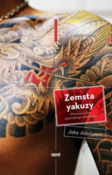 Zemsta yakuzy. Mroczne kulisy japońskiego półświatka okładka