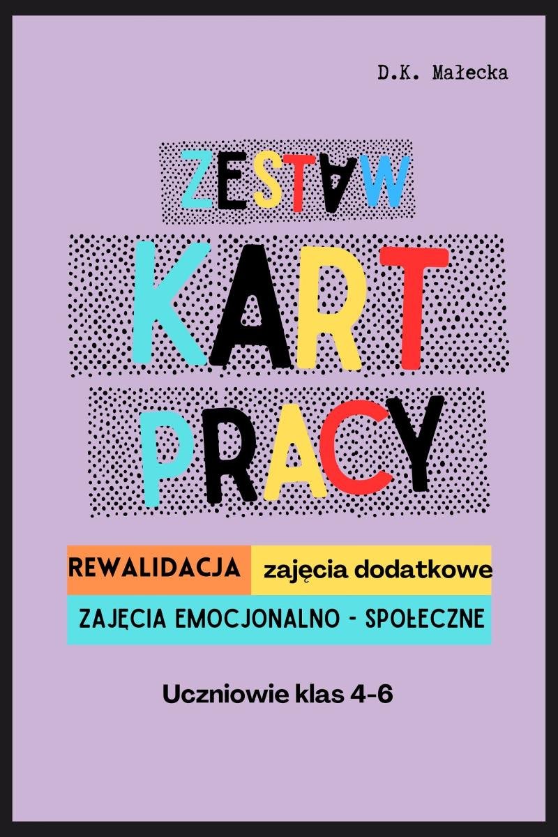 Zestaw kart pracy. Rewalidacja, zajęcia emocjonalno - społeczne okładka