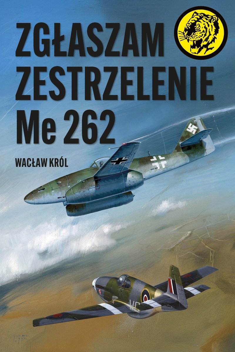 Zgłaszam zestrzelenie Me 262 okładka