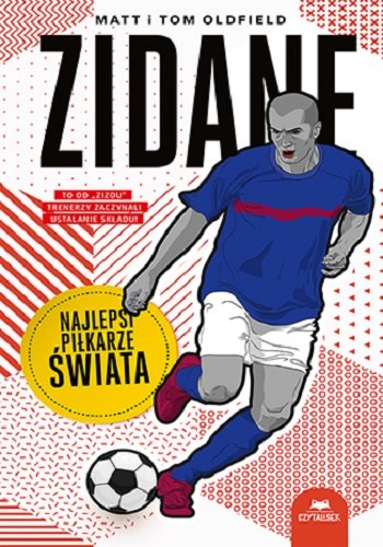 Zidane. Najlepsi piłkarze świata okładka